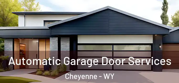  Automatic Garage Door Services Cheyenne - WY