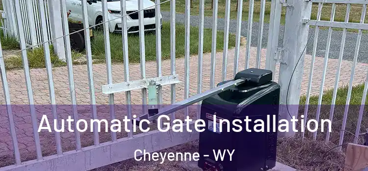 Automatic Gate Installation Cheyenne - WY