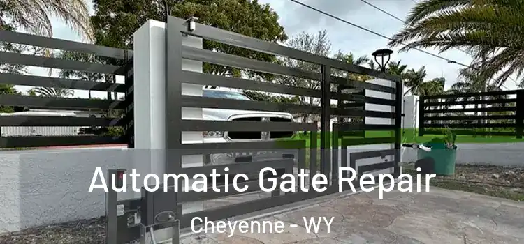 Automatic Gate Repair Cheyenne - WY