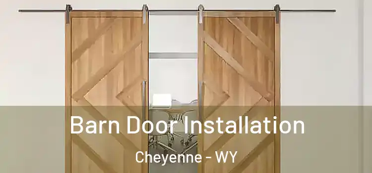 Barn Door Installation Cheyenne - WY