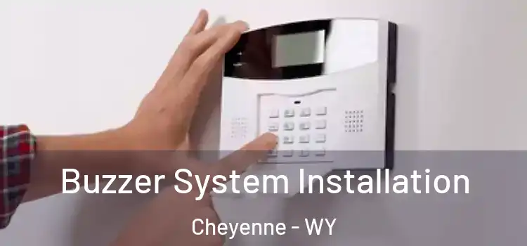 Buzzer System Installation Cheyenne - WY
