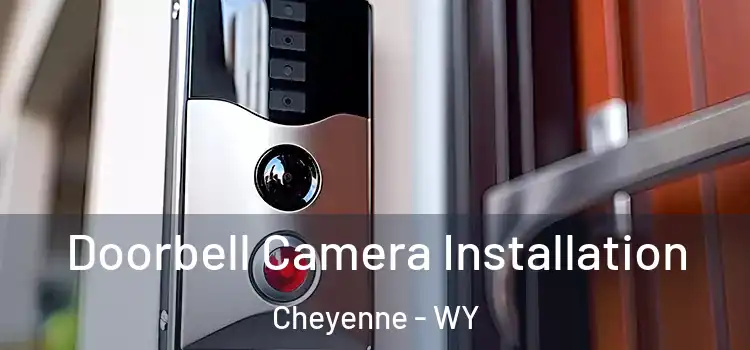  Doorbell Camera Installation Cheyenne - WY