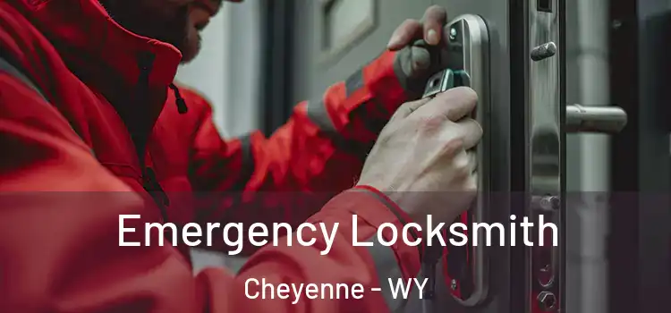 Emergency Locksmith Cheyenne - WY