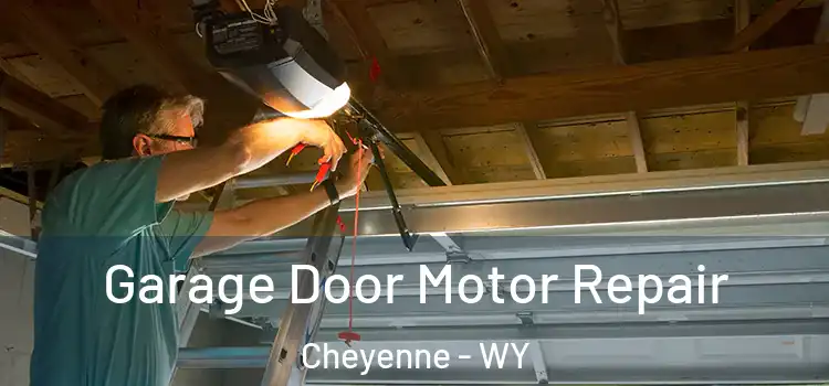  Garage Door Motor Repair Cheyenne - WY