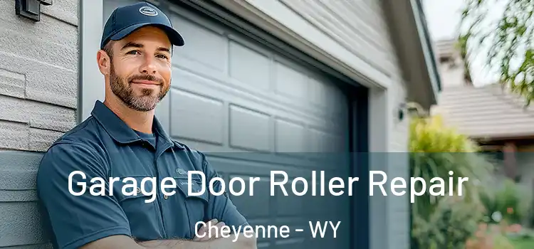  Garage Door Roller Repair Cheyenne - WY