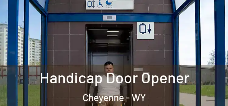 Handicap Door Opener Cheyenne - WY