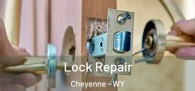 Lock Repair Cheyenne - WY