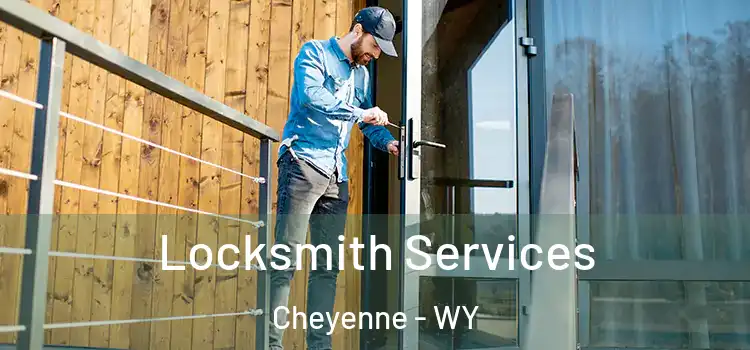 Locksmith Services Cheyenne - WY