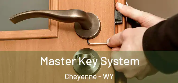 Master Key System Cheyenne - WY