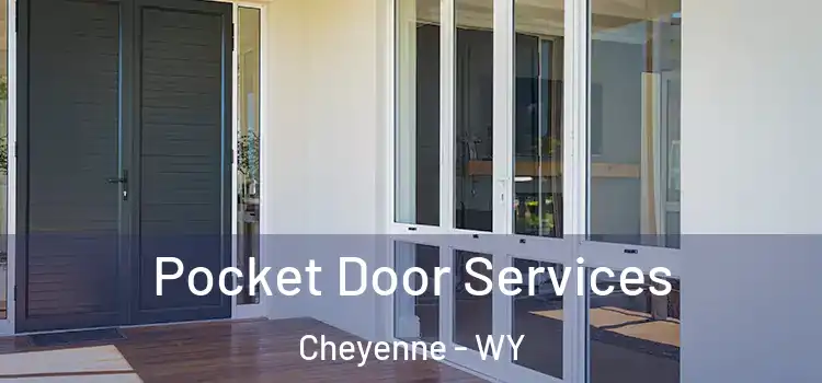 Pocket Door Services Cheyenne - WY