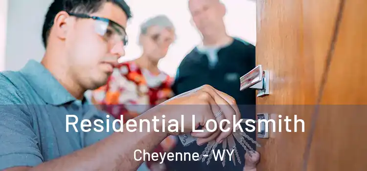 Residential Locksmith Cheyenne - WY