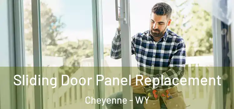  Sliding Door Panel Replacement Cheyenne - WY