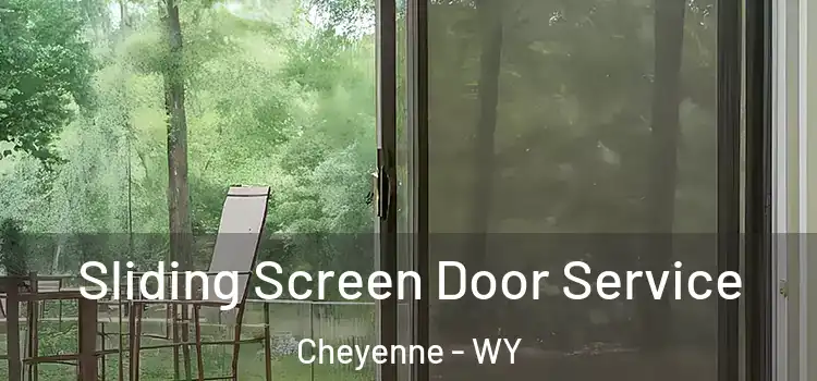 Sliding Screen Door Service Cheyenne - WY